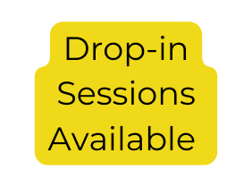 Drop in Sessions Available